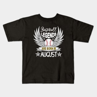 Baseball Legends Are Born In August Kids T-Shirt